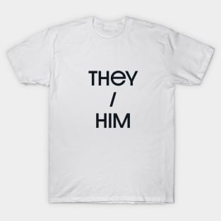 They / Him T-Shirt
